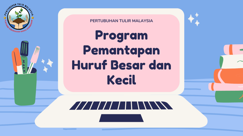 Program Pemantapan Huruf Besar Dan Kecil